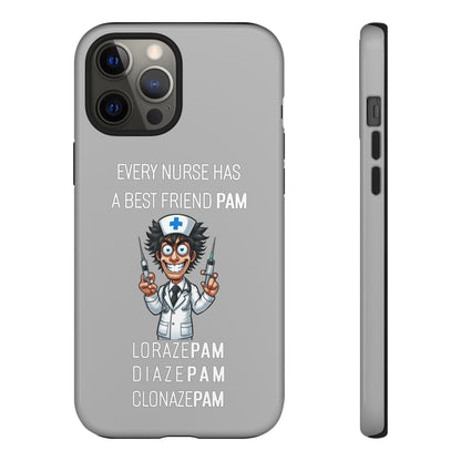 Nurse iPhone Tough Case - Every Nurse Has a Friend Named PAM Design (5) - Light Grey