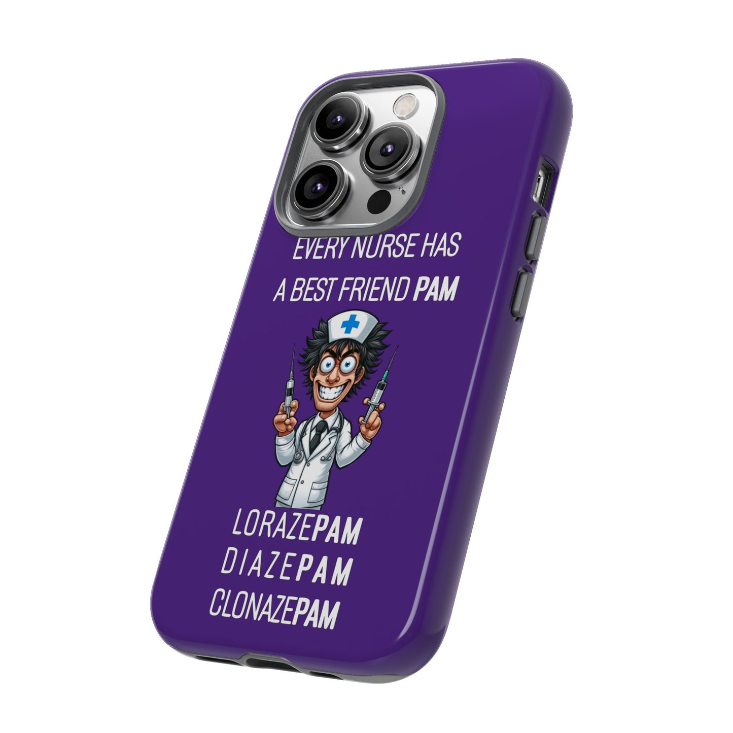 Nurse iPhone Tough Case - Every Nurse Has a Friend Named PAM Design (5) - Dark Purple