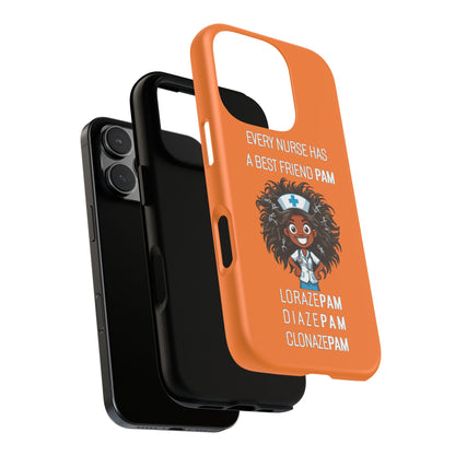 Nurse iPhone Tough Case - Every Nurse Has a Friend Named PAM Design (2) - Orange