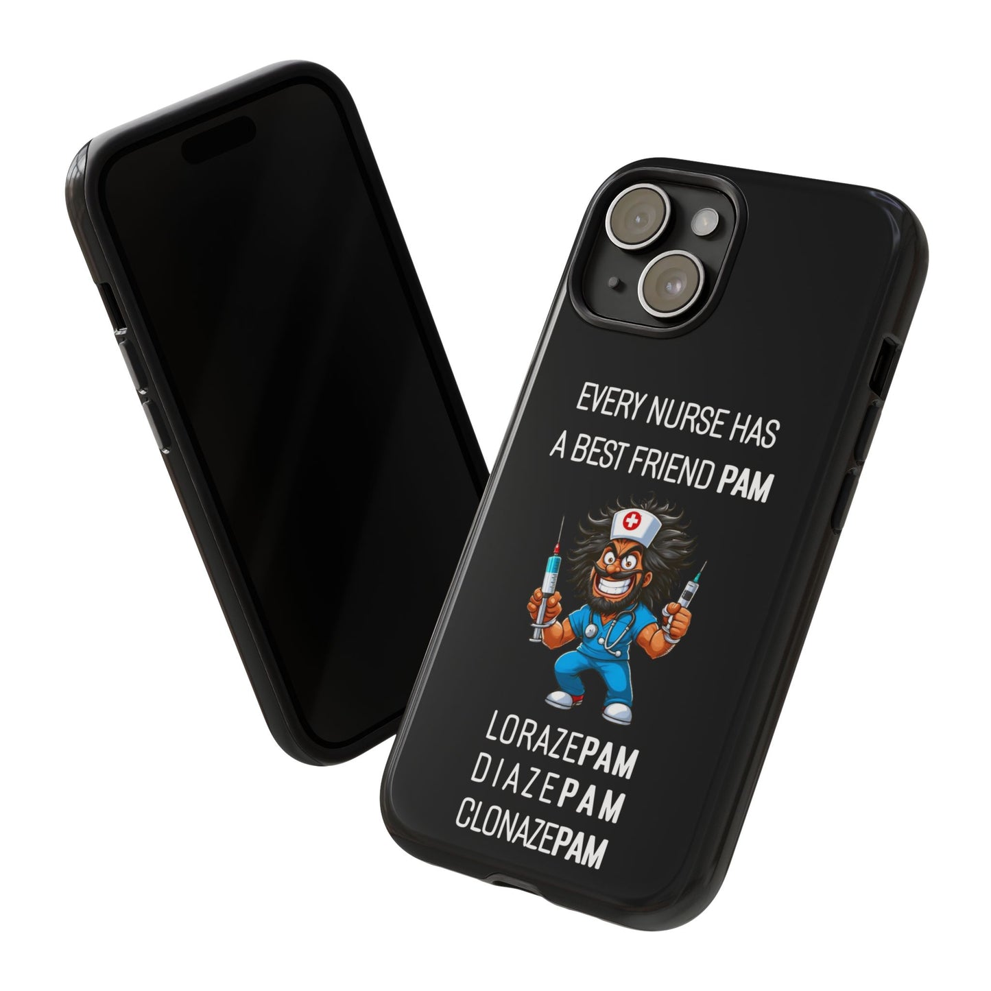 Nurse iPhone Tough Case - Every Nurse Has a Friend Named PAM Design (6) - Black