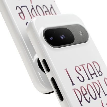 Google Pixel Tough Case - I Stab People For a Living - White