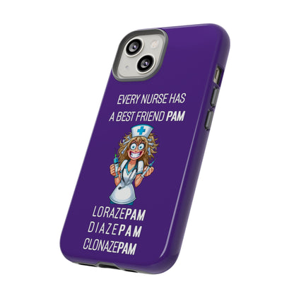 Nurse iPhone Tough Case - Every Nurse Has a Friend Named PAM Design (4) - Dark Purple