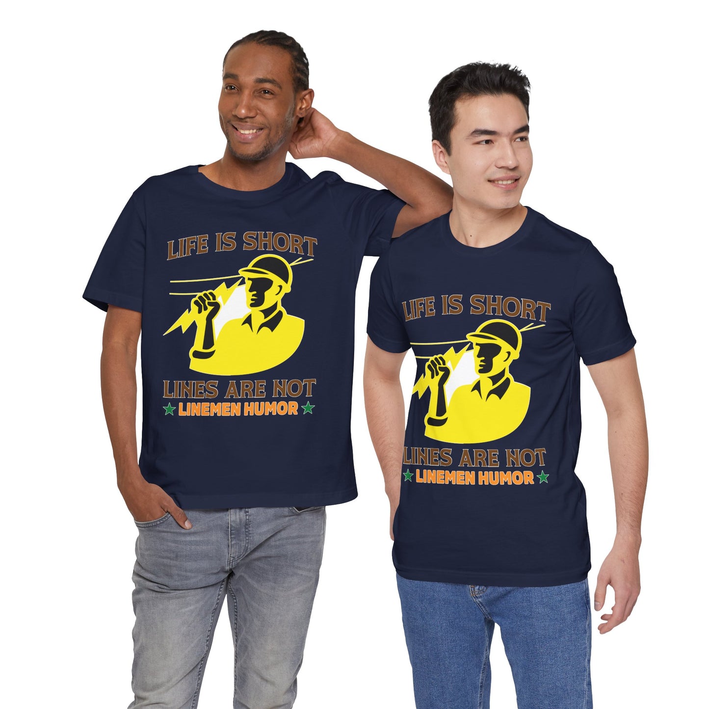 Lineman T-shirt - Life Is Short Lines Are Not-color