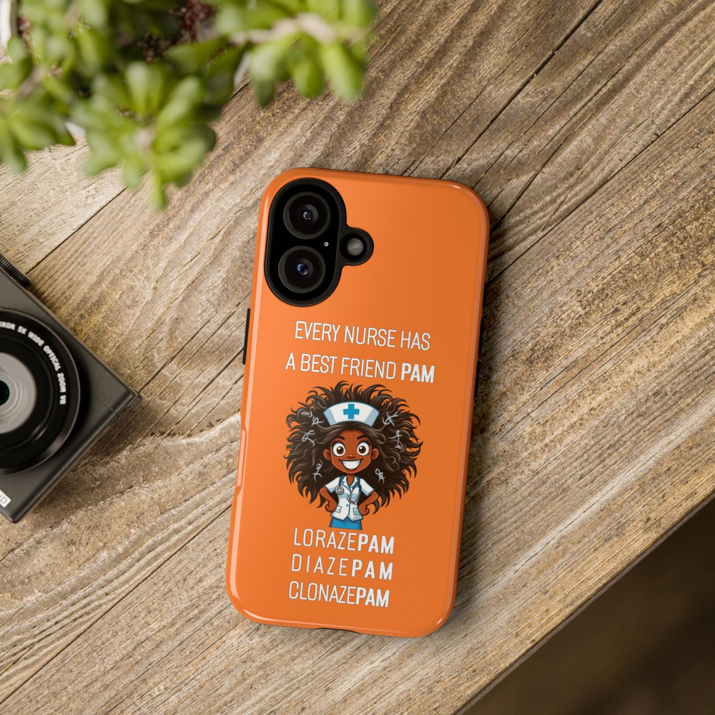 Nurse iPhone Tough Case - Every Nurse Has a Friend Named PAM Design (2) - Orange