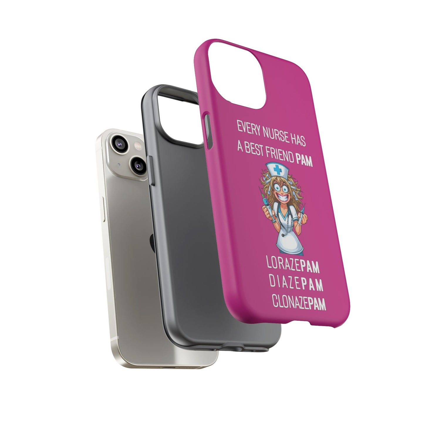 Nurse iPhone Tough Case - Every Nurse Has a Friend Named PAM Design (4) - Pink