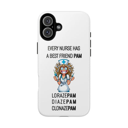 Nurse iPhone Tough Case - Every Nurse Has a Friend Named PAM Design (4) - White