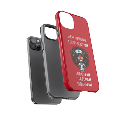 Nurse iPhone Tough Case - Every Nurse Has a Friend Named PAM Design (2) - Dark Red