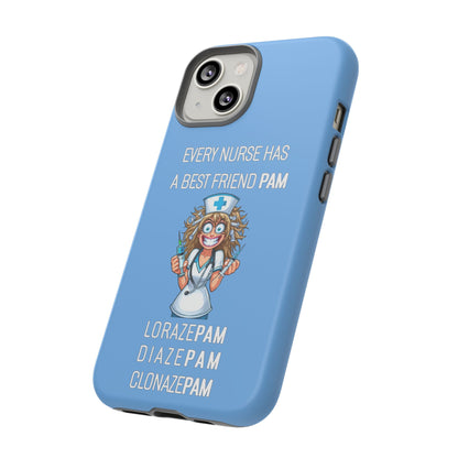 Nurse iPhone Tough Case - Every Nurse Has a Friend Named PAM Design (4) - Light Blue