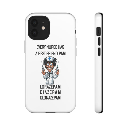 Nurse iPhone Tough Case - Every Nurse Has a Friend Named PAM Design (5) - White