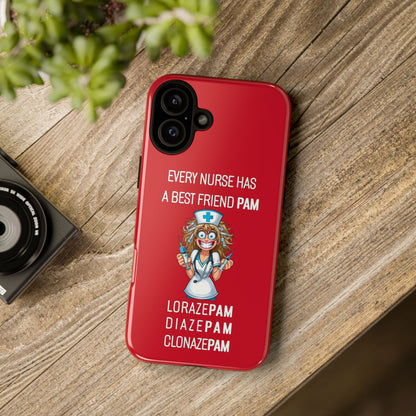 Nurse iPhone Tough Case - Every Nurse Has a Friend Named PAM Design (4) - Dark Red