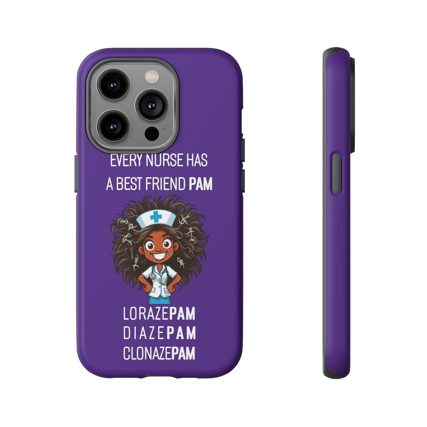 Nurse iPhone Tough Case - Every Nurse Has a Friend Named PAM Design (2) - Dark Purple