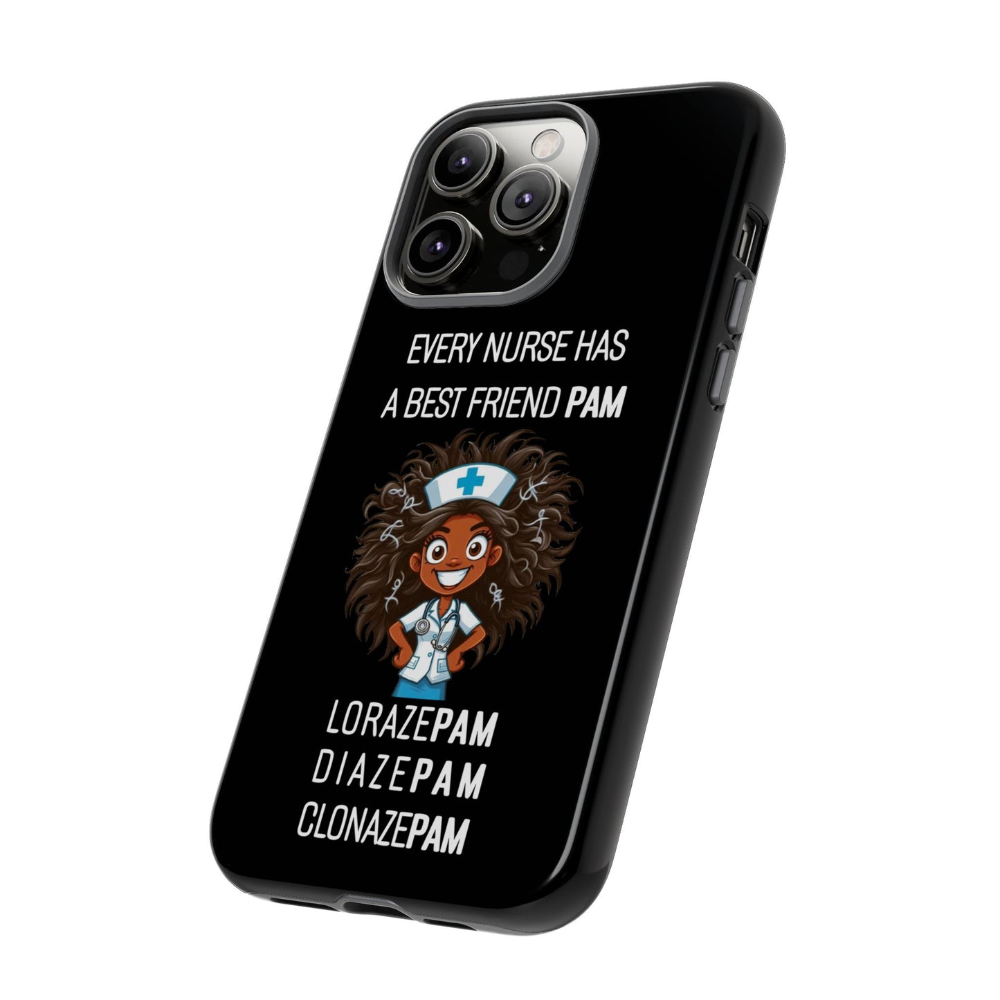 Nurse iPhone Tough Case - Every Nurse Has a Friend Named PAM Design (2) - Black