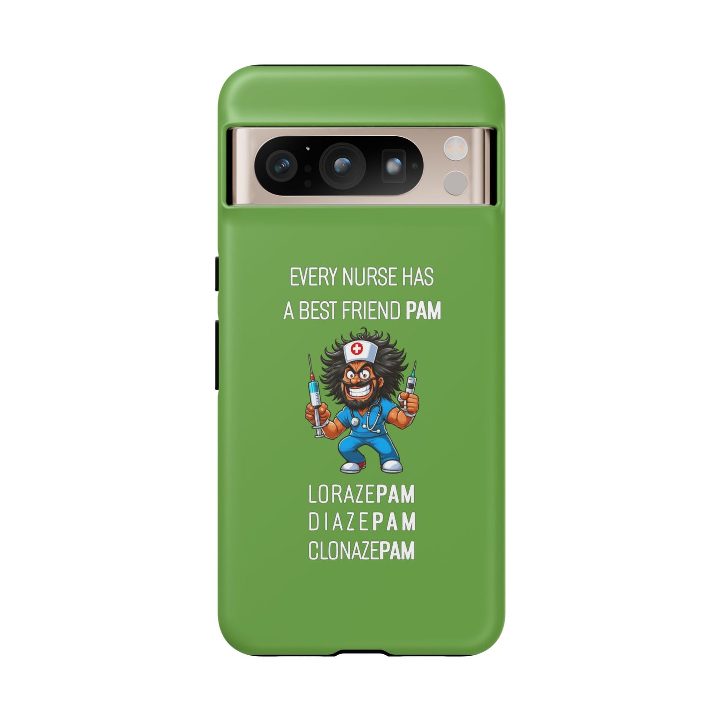 Nurse Google Pixel Tough Case - Every Nurse Has a Friend Named PAM Design (6) - Green