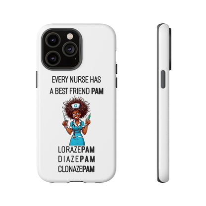 Nurse iPhone Tough Case - Every Nurse Has a Friend Named PAM Design (3) - White