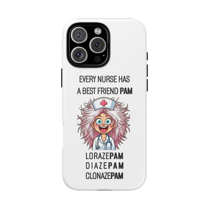 Nurse iPhone Tough Case - Every Nurse Has a Friend Named PAM Design (1) - White