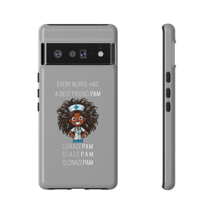 Nurse Google Pixel Tough Case - Every Nurse Has a Friend Named PAM Design (2) - Light Grey