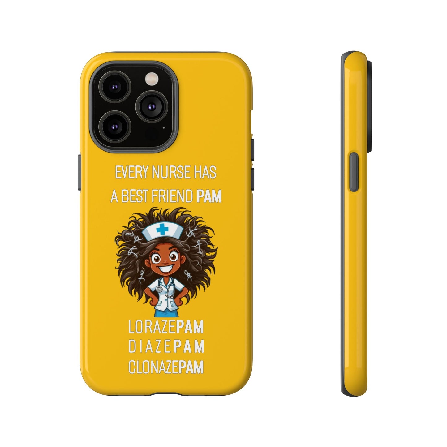 Nurse iPhone Tough Case - Every Nurse Has a Friend Named PAM Design (2) - Yellow