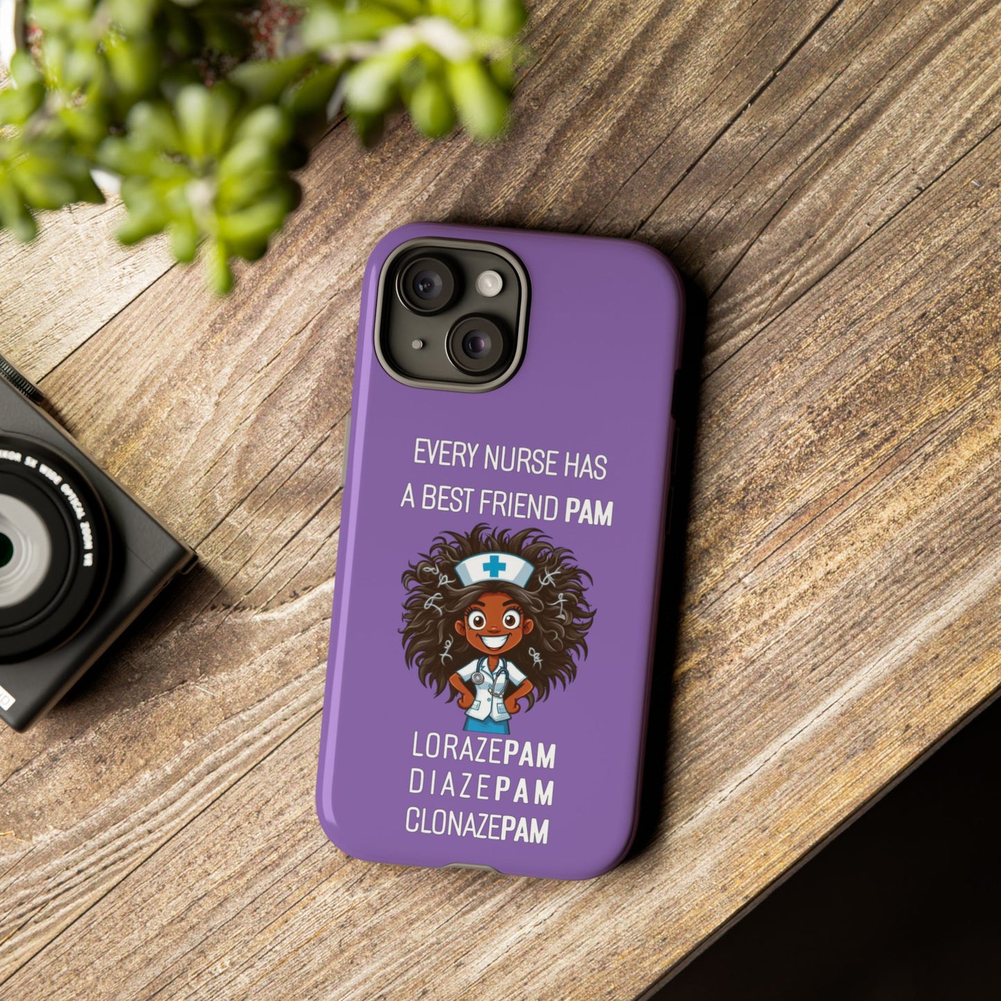 Nurse iPhone Tough Case - Every Nurse Has a Friend Named PAM Design (2) - Light Purple