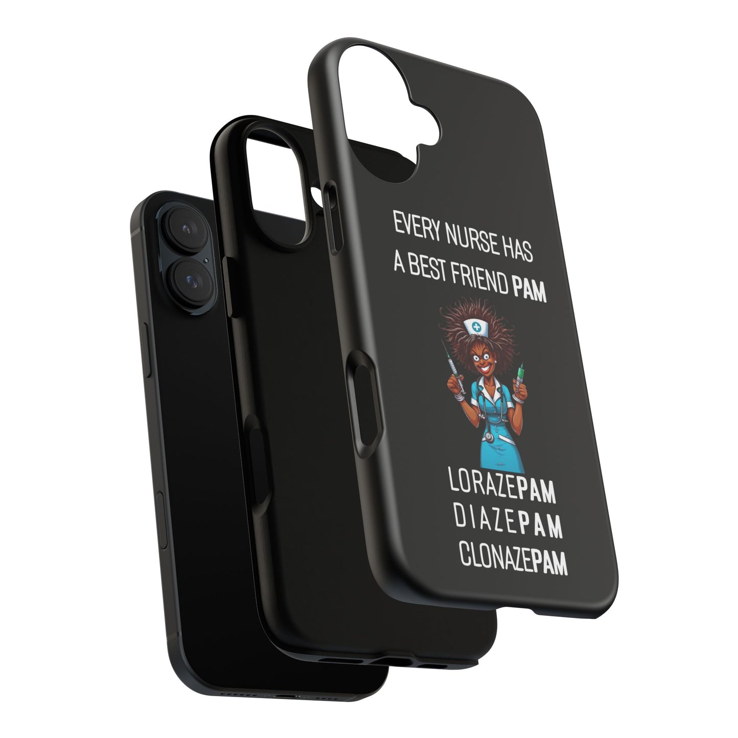 Nurse iPhone Tough Case - Every Nurse Has a Friend Named PAM Design (3) - Black