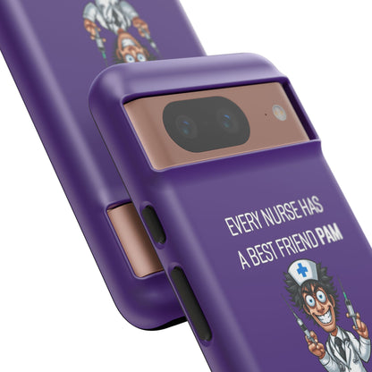 Nurse Google Pixel Tough Case - Every Nurse Has a Friend Named PAM Design (5) - Dark Purple