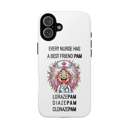 Nurse iPhone Tough Case - Every Nurse Has a Friend Named PAM Design (1) - White