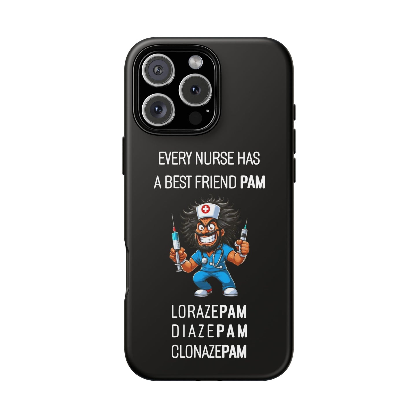 Nurse iPhone Tough Case - Every Nurse Has a Friend Named PAM Design (6) - Black