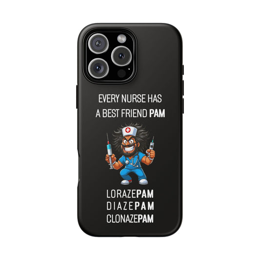 Nurse iPhone Tough Case - Every Nurse Has a Friend Named PAM Design (6) - Black