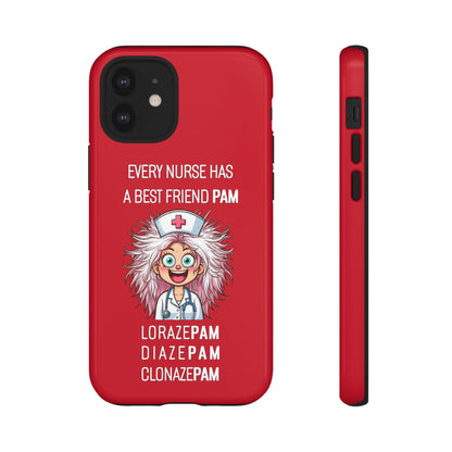 Nurse iPhone Tough Case - Every Nurse Has a Friend Named PAM Design (1) - Dark Red