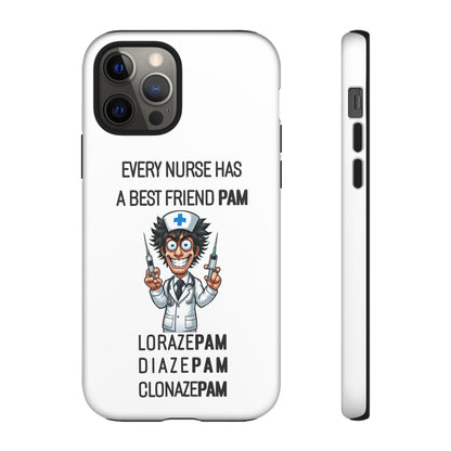 Nurse iPhone Tough Case - Every Nurse Has a Friend Named PAM Design (5) - White