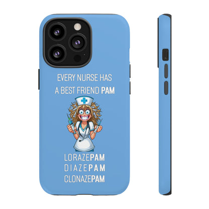 Nurse iPhone Tough Case - Every Nurse Has a Friend Named PAM Design (4) - Light Blue