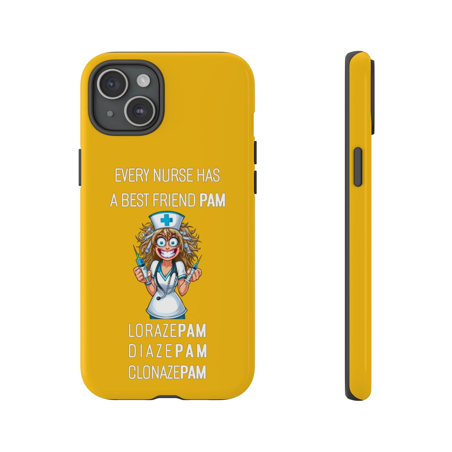 Nurse iPhone Tough Case - Every Nurse Has a Friend Named PAM Design (4) - Yellow