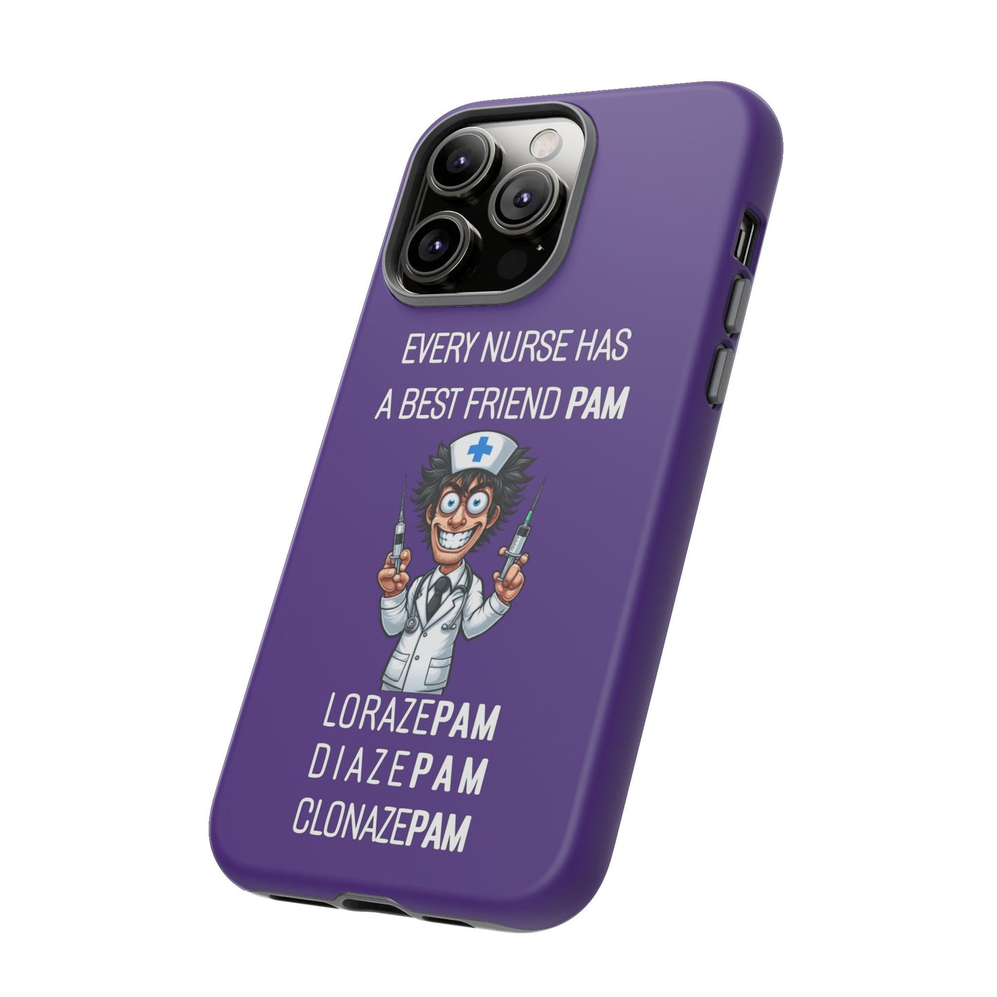 Nurse iPhone Tough Case - Every Nurse Has a Friend Named PAM Design (5) - Dark Purple