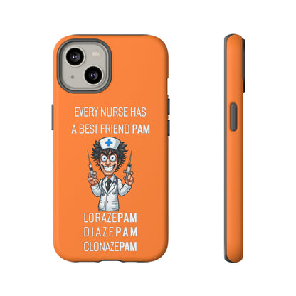 Nurse iPhone Tough Case - Every Nurse Has a Friend Named PAM Design (5) - Orange