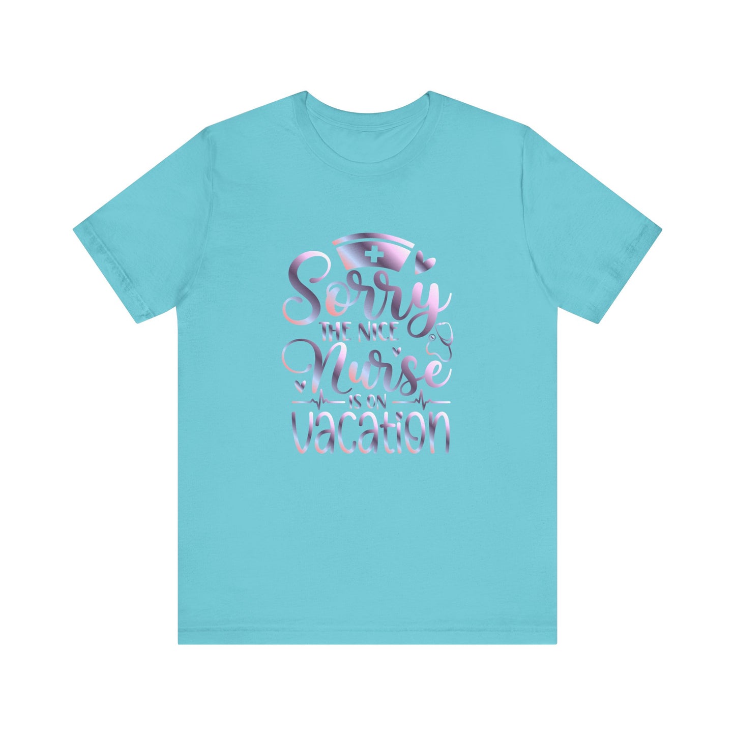 Sorry The Nice Nurse Is On Vacation gradient 1