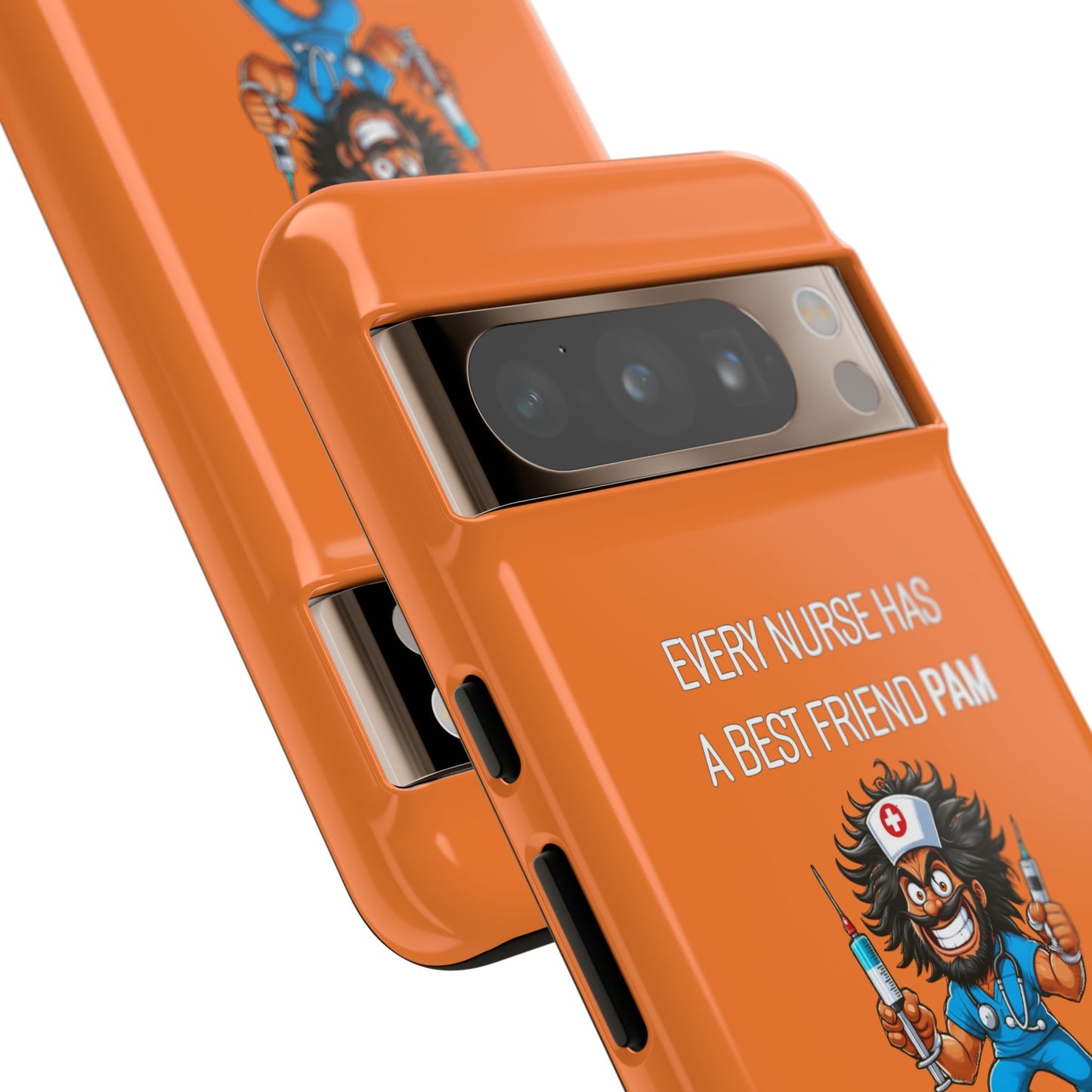 Nurse Google Pixel Tough Case - Every Nurse Has a Friend Named PAM Design (6) - Orange