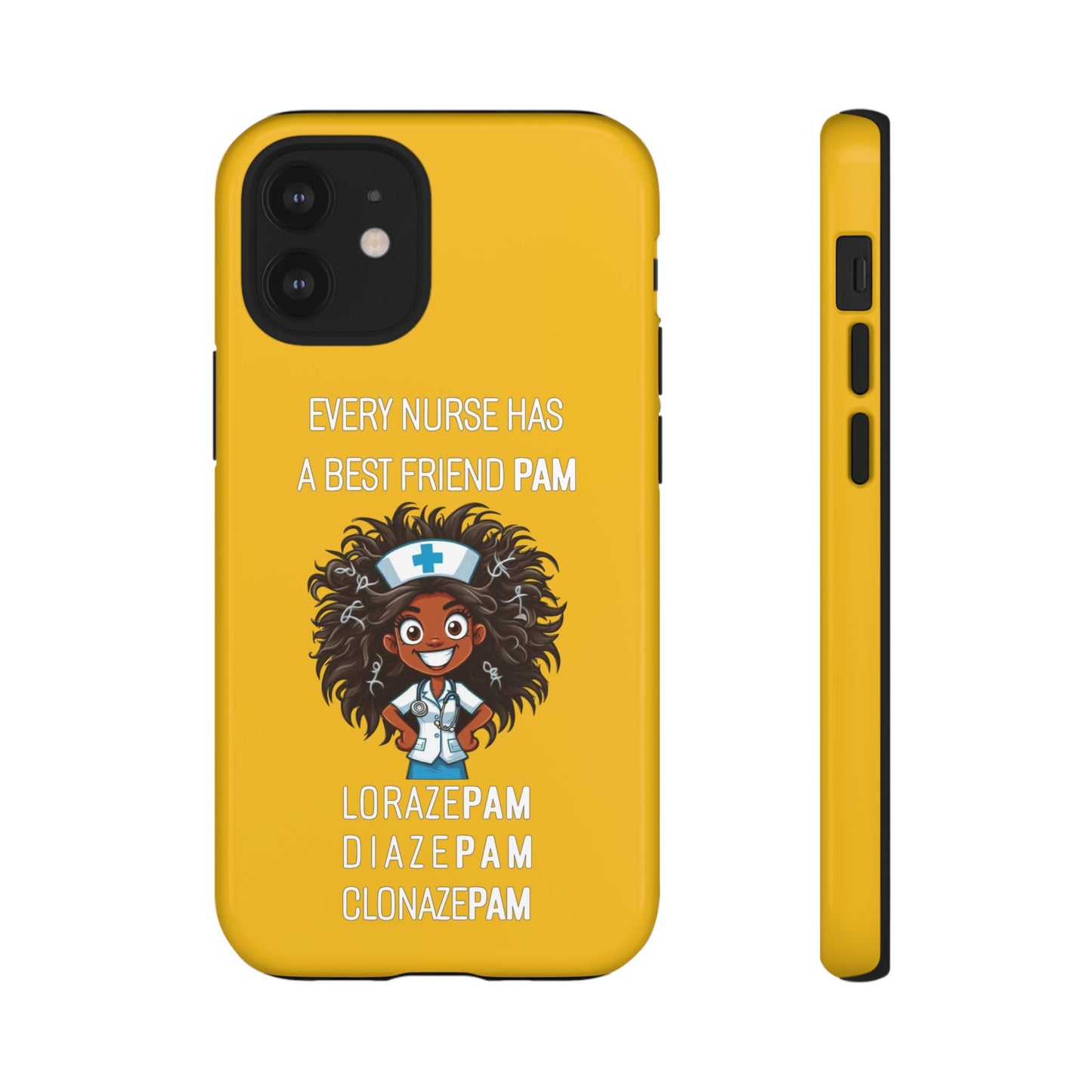 Nurse iPhone Tough Case - Every Nurse Has a Friend Named PAM Design (2) - Yellow