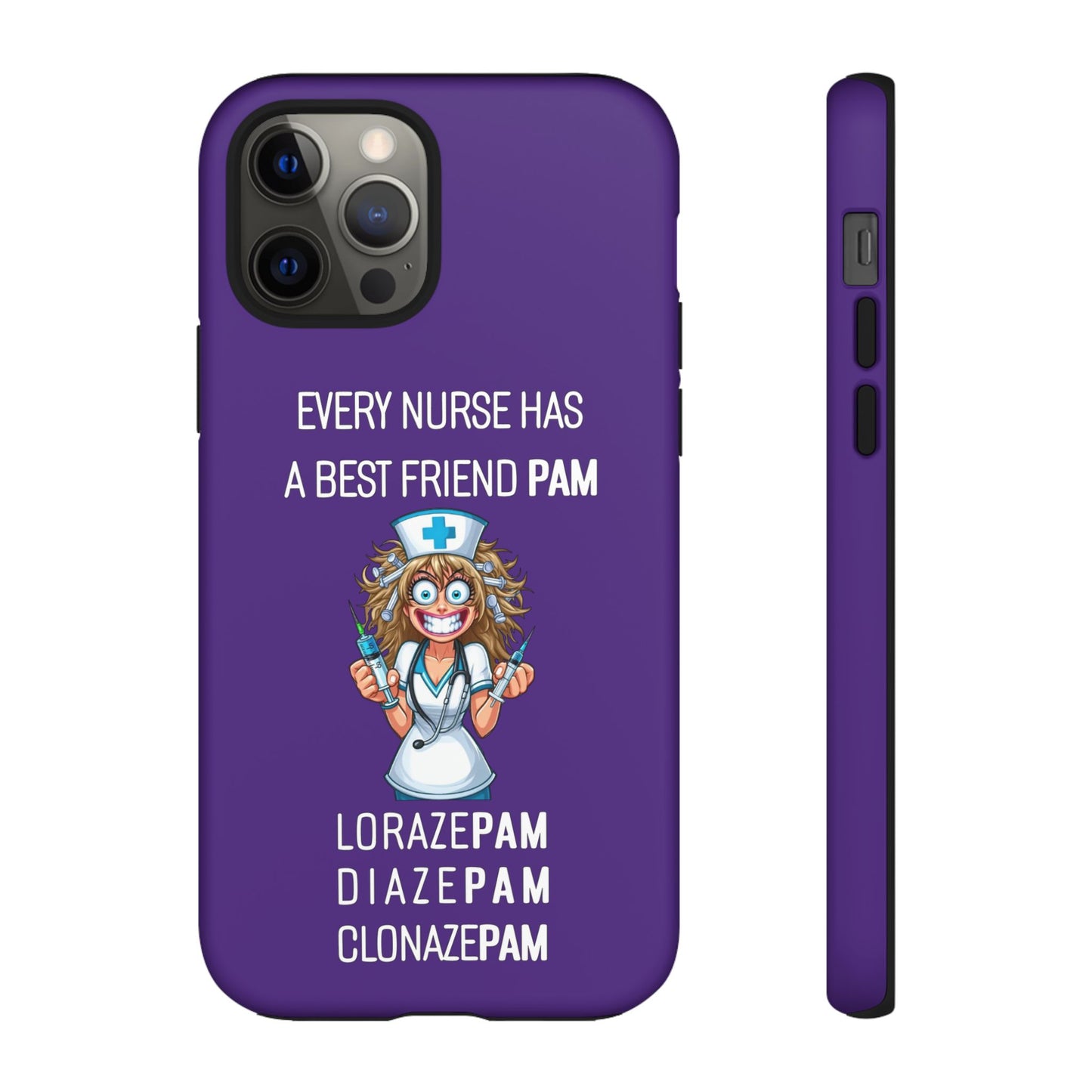 Nurse iPhone Tough Case - Every Nurse Has a Friend Named PAM Design (4) - Dark Purple