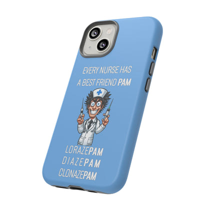 Nurse iPhone Tough Case - Every Nurse Has a Friend Named PAM Design (5) - Light Blue