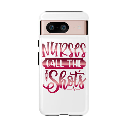 Google Pixel Tough Case - Nurses Call The Shots - White