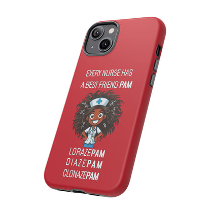 Nurse iPhone Tough Case - Every Nurse Has a Friend Named PAM Design (2) - Dark Red