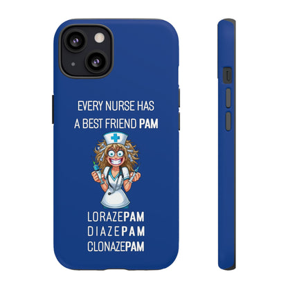 Nurse iPhone Tough Case - Every Nurse Has a Friend Named PAM Design (4) - Dark Blue