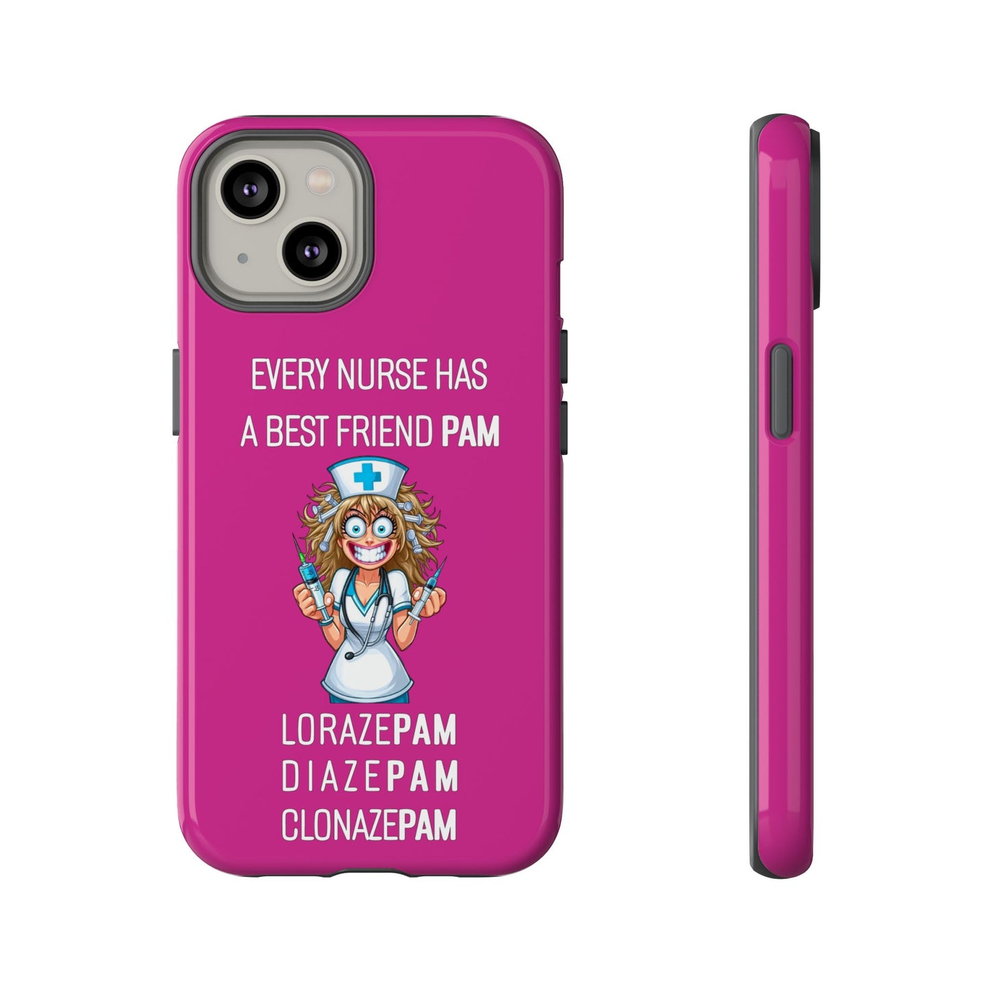 Nurse iPhone Tough Case - Every Nurse Has a Friend Named PAM Design (4) - Pink