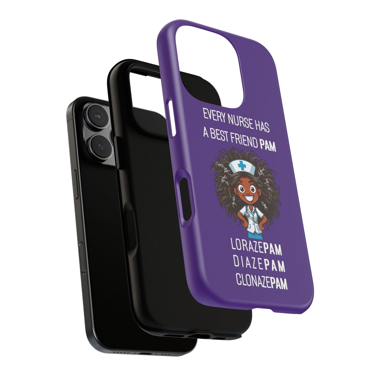 Nurse iPhone Tough Case - Every Nurse Has a Friend Named PAM Design (2) - Dark Purple