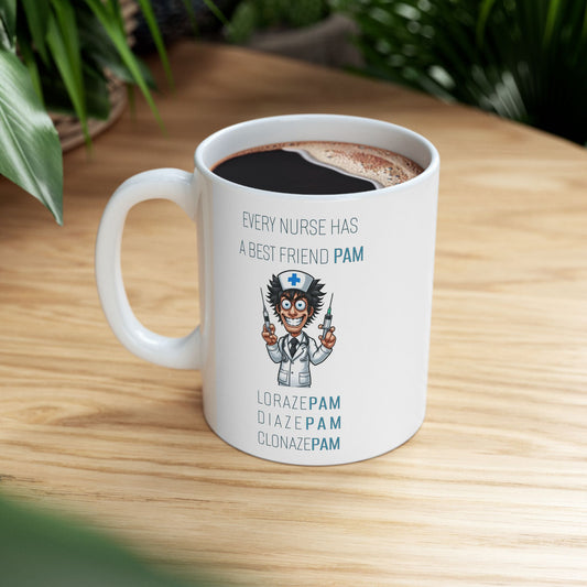 Nurses Best Friend PAM (5) Ceramic Mug, (11oz, 15oz)