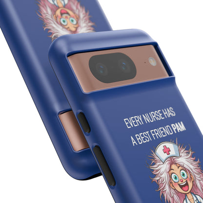 Nurse Google Pixel Tough Case - Every Nurse Has a Friend Named PAM Design (1) - Dark Blue