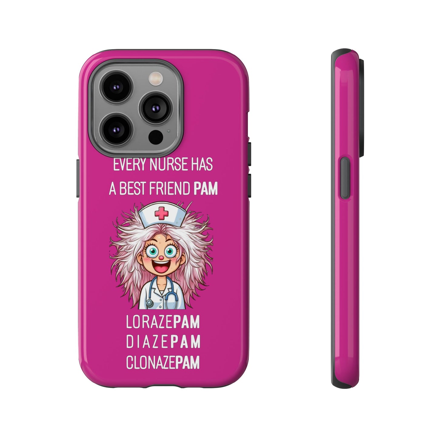 Nurse iPhone Tough Case - Every Nurse Has a Friend Named PAM Design (1) - Pink