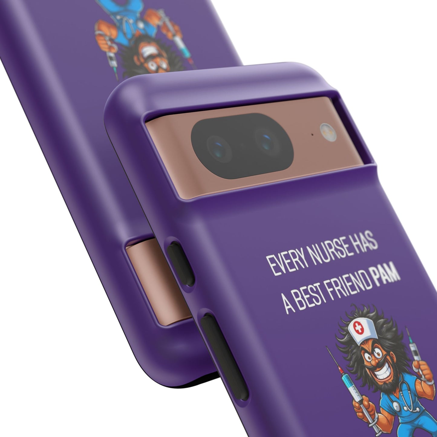 Nurse Google Pixel Tough Case - Every Nurse Has a Friend Named PAM Design (6) - Dark Purple