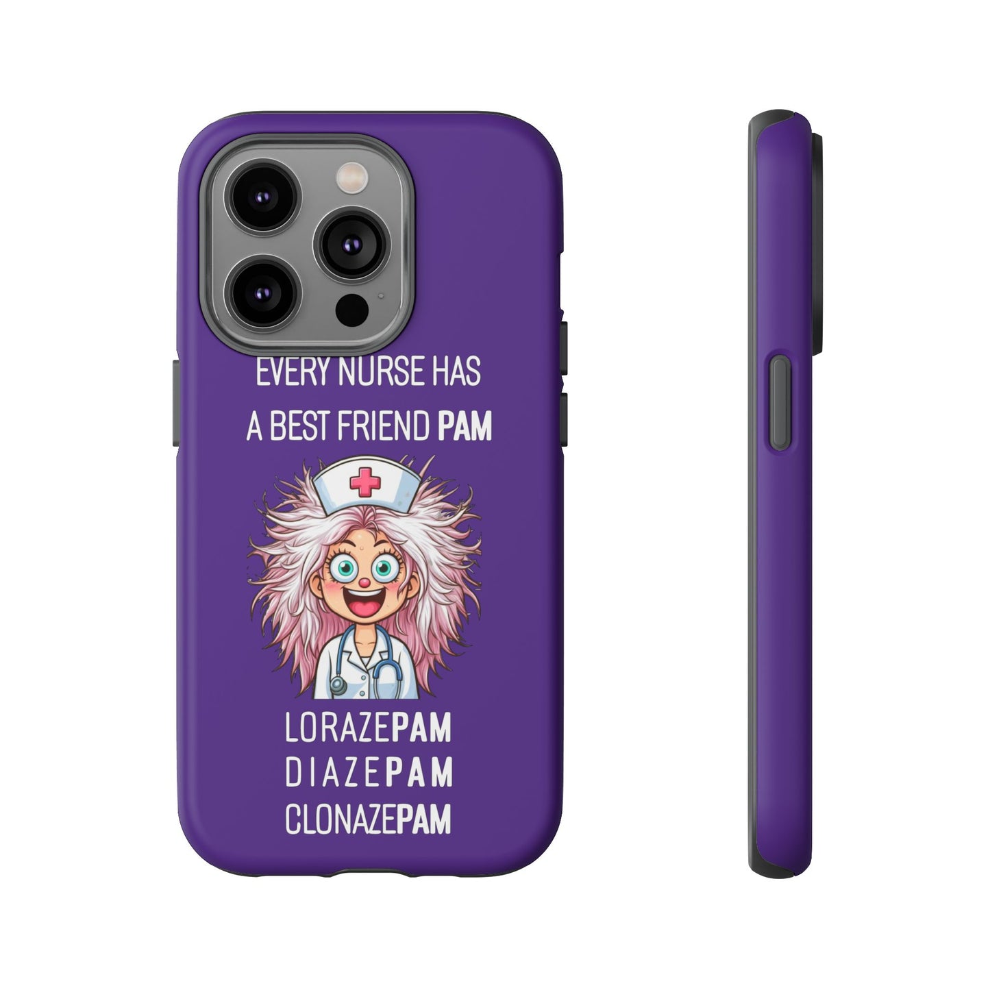 Nurse iPhone Tough Case - Every Nurse Has a Friend Named PAM Design (1) - Dark Purple