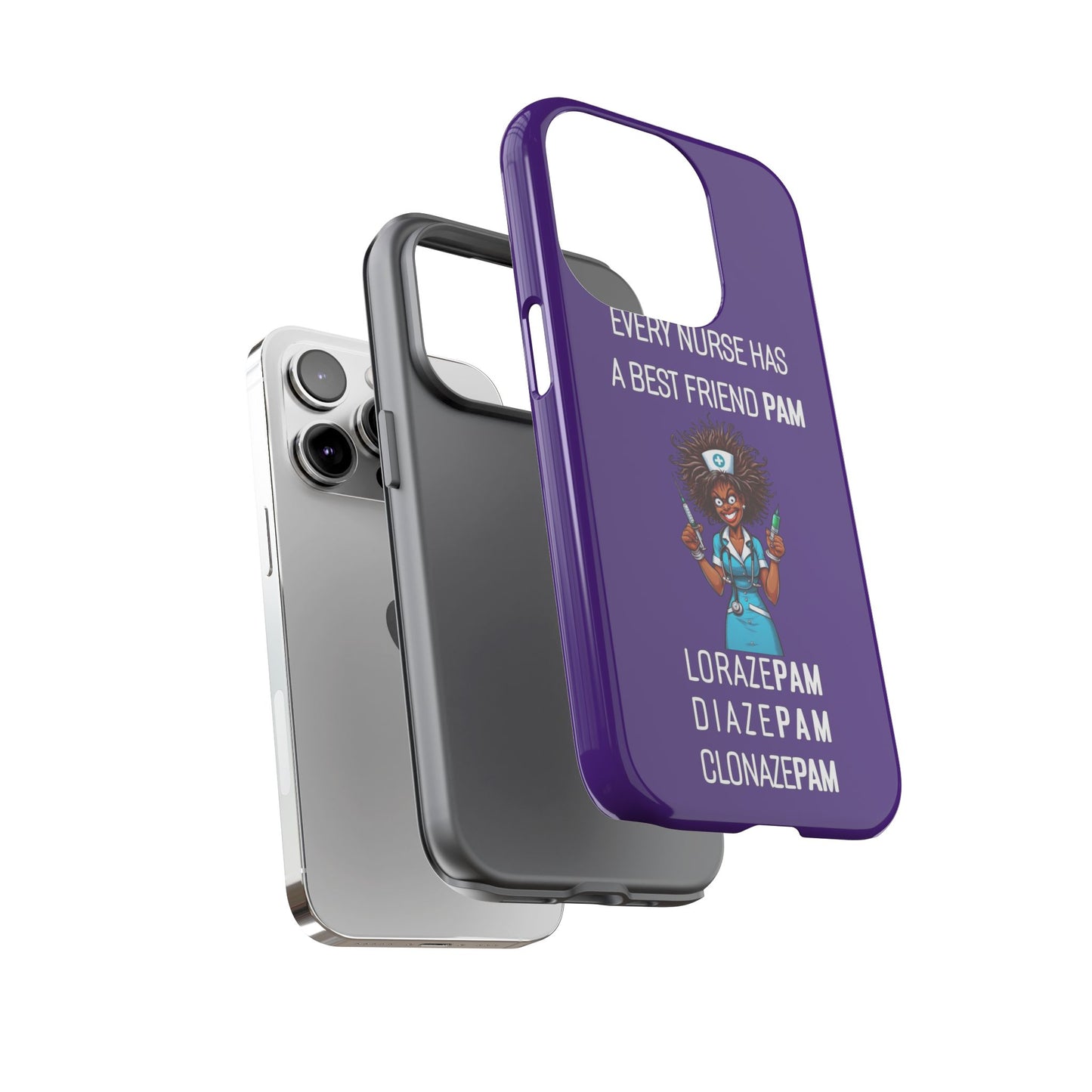 Nurse iPhone Tough Case - Every Nurse Has a Friend Named PAM Design (3) - Dark Purple