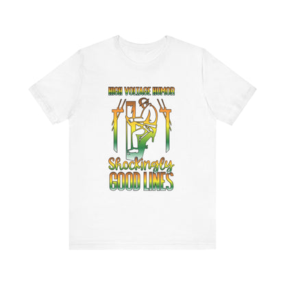 Lineman T-shirt - High Voltage Humor Shockingly Good Lines-gradient